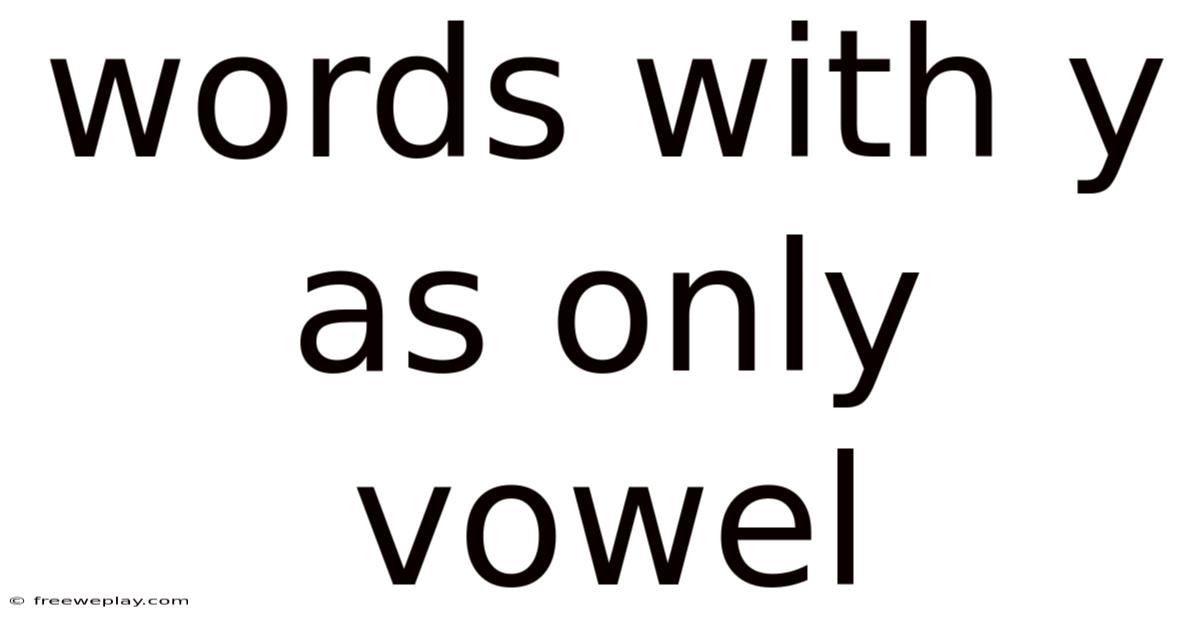 Words With Y As Only Vowel