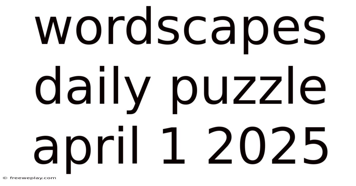 Wordscapes Daily Puzzle April 1 2025