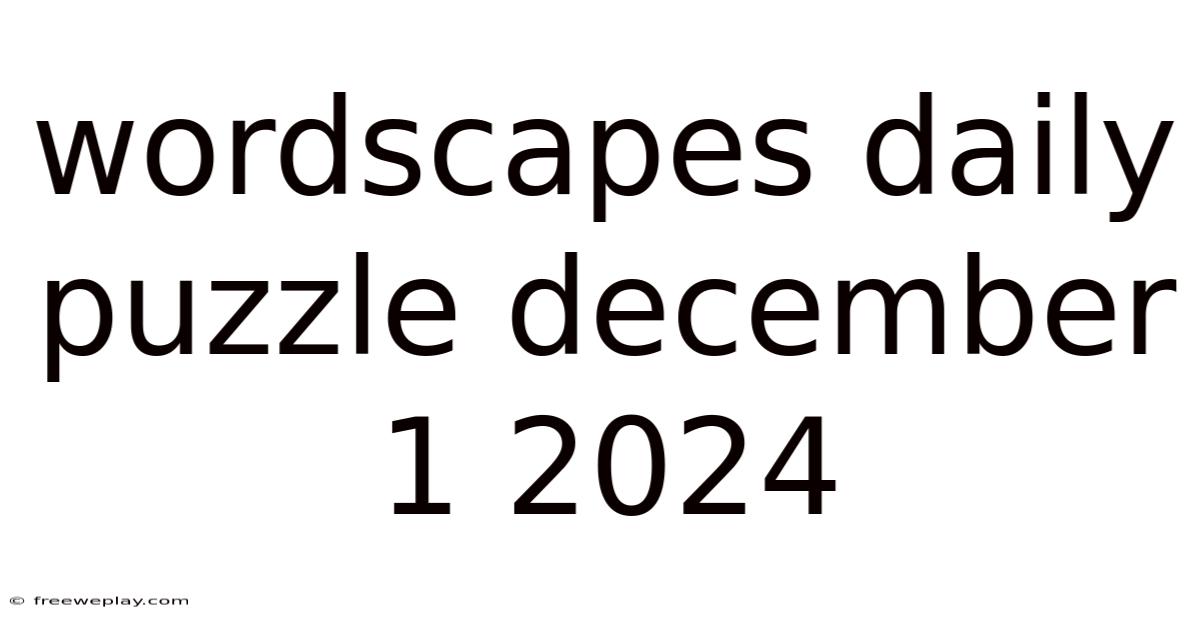 Wordscapes Daily Puzzle December 1 2024